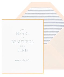 Greeting Card - Your Heart is as Beautiful as it is Kind