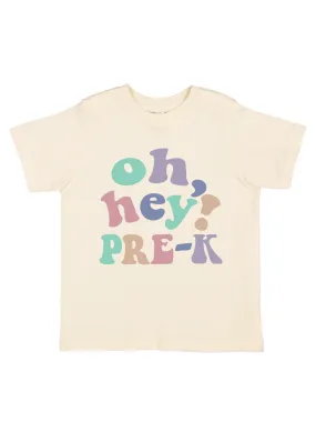 Oh Hey Pre-K Kids Back to School Shirt - Natural